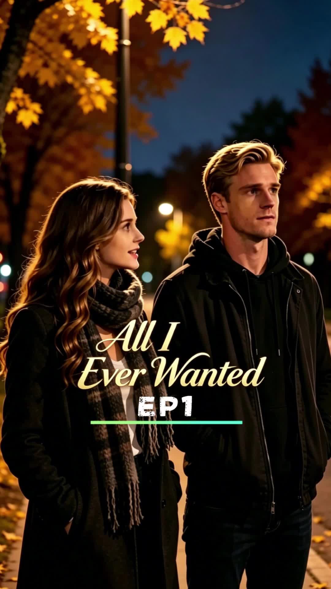 Episode 1 - All I Ever Wanted