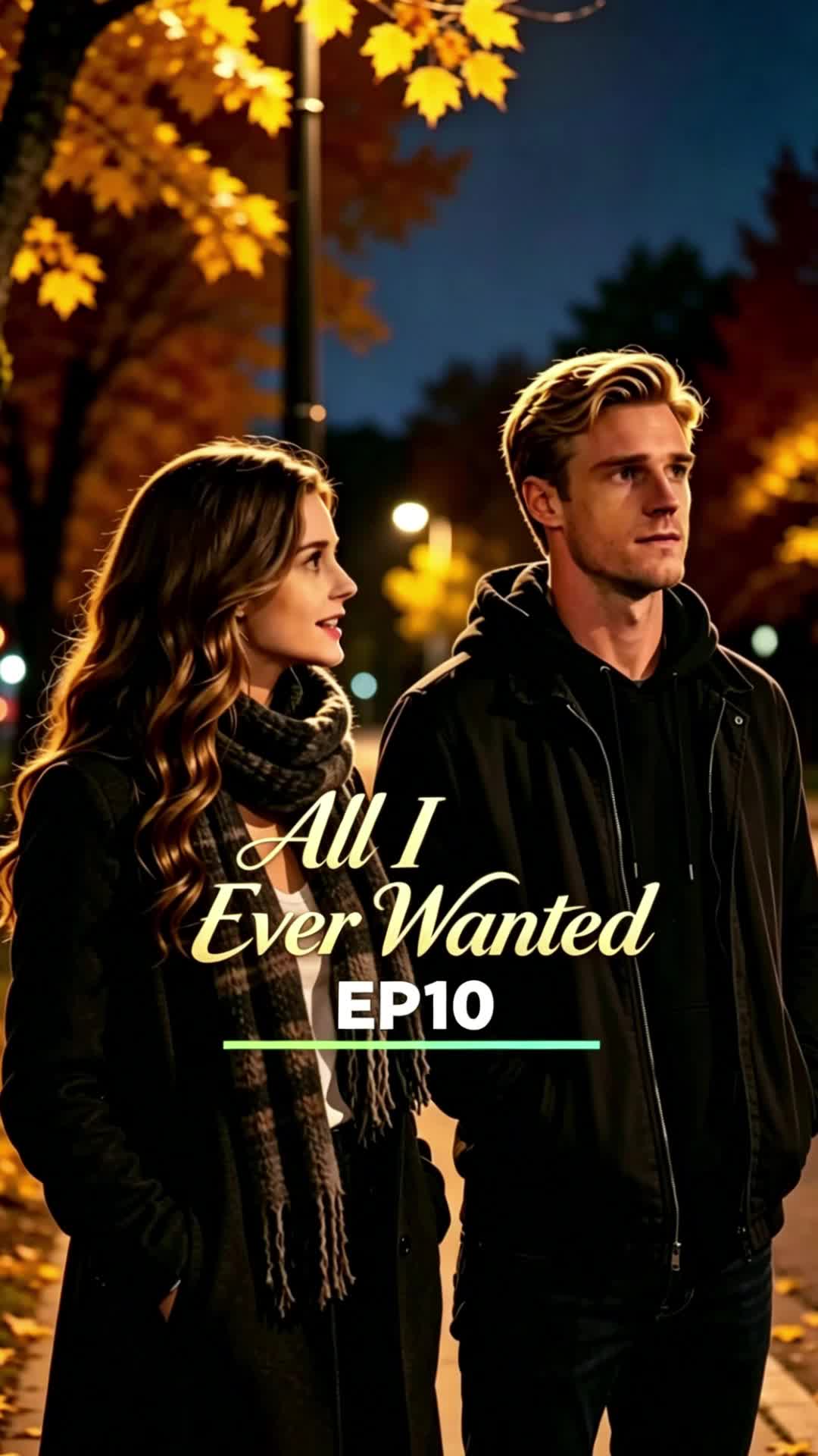 Episode 10 - All I Ever Wanted