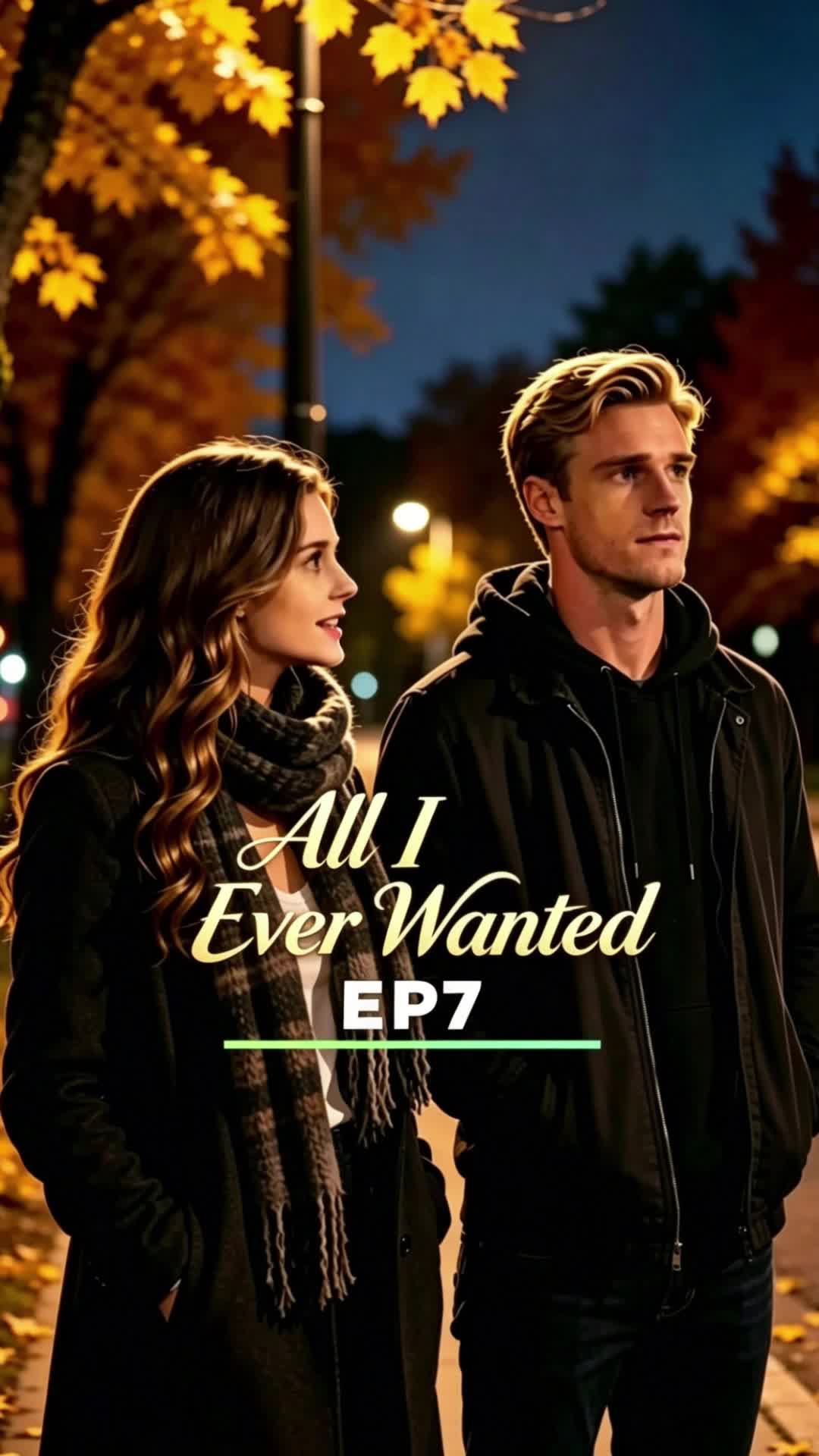 Episode 7 - All I Ever Wanted